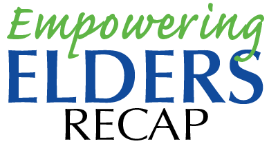 Empowering Elders Recap